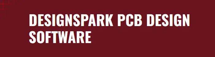 DesignSpark PCB Design Software bold text on a dark red background